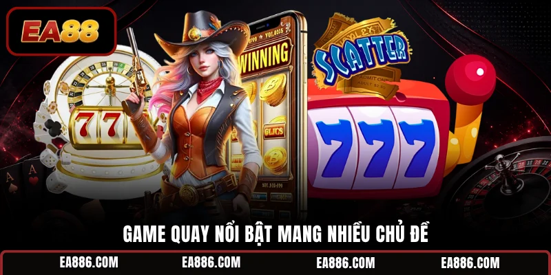 Game quay nổi bật mang nhiều chủ đề