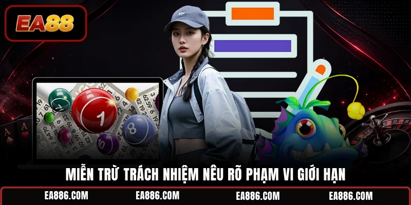 Miễn trừ trách nhiệm nêu rõ phạm vi giới hạn