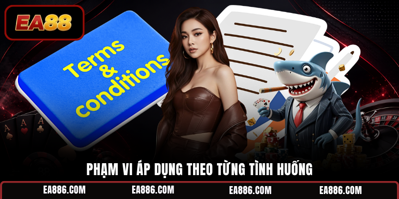 Phạm vi áp dụng theo từng tình huống