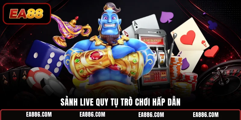 Sảnh live quy tụ trò chơi hấp dẫn