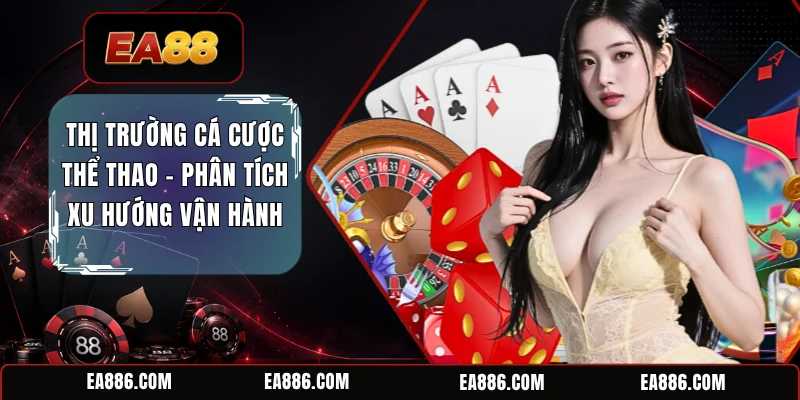 Thị Trường Cá Cược Thể Thao